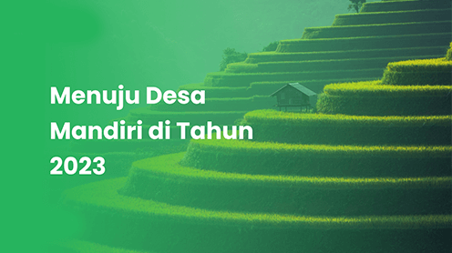 Tips Ini Bisa Membawa Desamu Menjadi Desa Mandiri di Tahun 2023